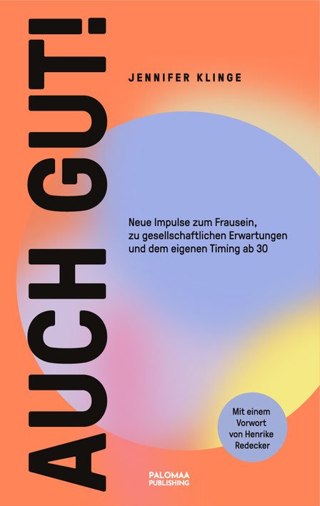 Auch gut – Neue Impuse zum Frausein