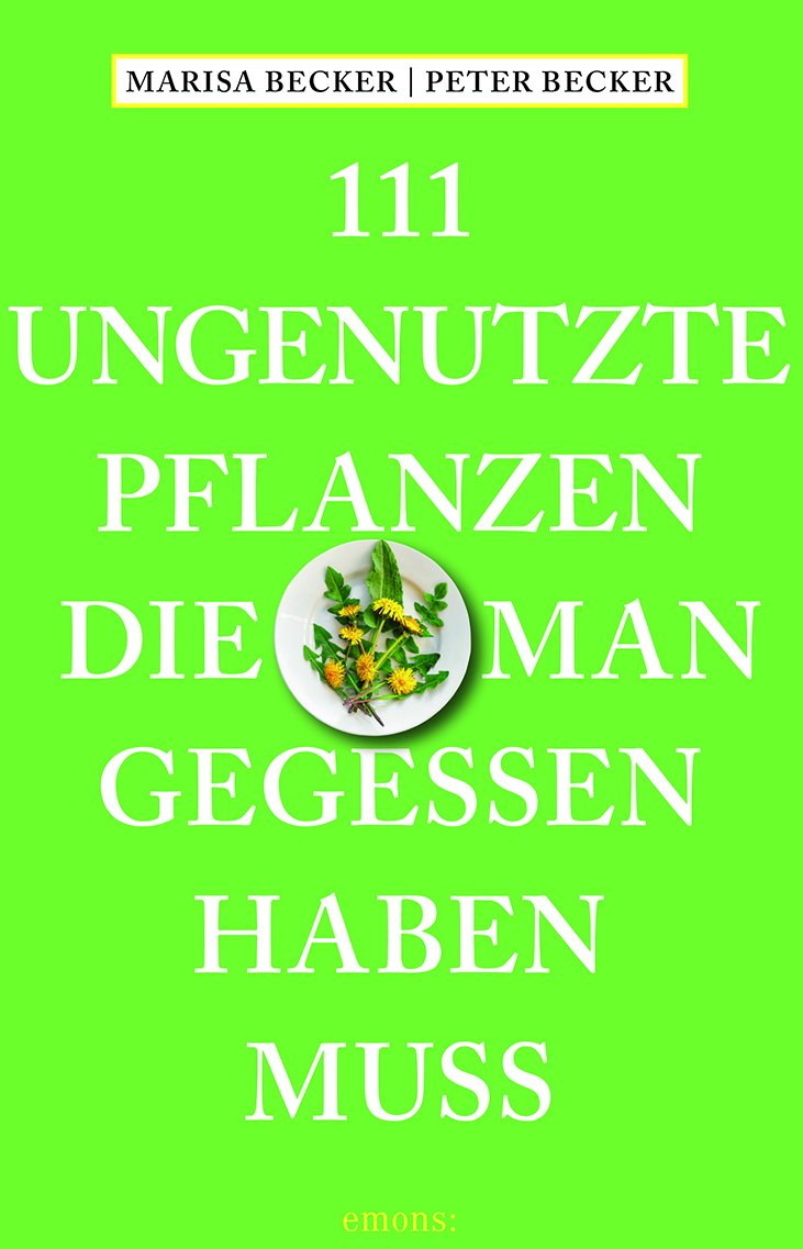Cover 111 ungenutzte Pflanzen, die man gegessen haben muss